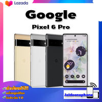 ⚡พร้อมส่ง⚡Google Pixel 6 Pro Tensor กูเกิล พิกเซล จอแสดงผล LTPO AMOLED 24  แบตเตอรี่ 5,003 mAh