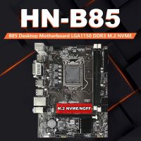 B85 Motherboard HNB85 Gaming Motherboard LGA1150 DDR3 M.2 NVME DVI VGA HD for 4Th I7 I5 I3 1150 CPU