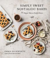 หนังสืออังกฤษใหม่ Simply Sweet Nostalgic Bakes : 55 Elegant Takes on Comfort Classics [Paperback]