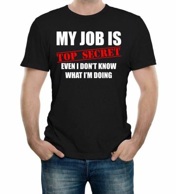 My Job Is Secret Tshirt Funny T Joke Stupid Clueless Retro Spy
