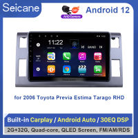 Seicane 10.1นิ้ว 2.5D QLED หน้าจอสัมผัส Android12.0 หัวหน้าหน่วยเครื่องเล่นวิทยุ 2006 Toyota Previa Estima Tarago RHD GPS นำทางระบบเสียงรถยนต์บลูทู ธ สนับสนุน Mirror-Link 4G WiF