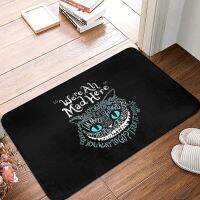 Cheshire Alice Cat We Re All Mad Here Wonderland Doormat Bedroom Polyeste Entrance Home Carpet Absorbent Floor Rug Door Mat