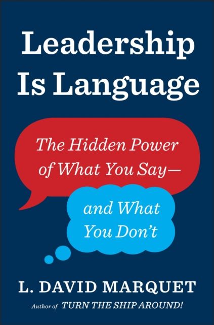 The hidden power of what you say and what you don t