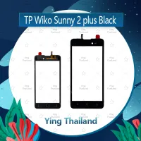 ทัส Wiko Sunny 2plus/Wiko sunny 2+ อะไหล่ทัสกรีน Touch Screen อะไหล่มือถือ คุณภาพดี Ying Thailand