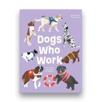 หนังสืออังกฤษใหม่ล่าสุด Dogs Who Work : The Canines We Cannot Live without [Hardcover]