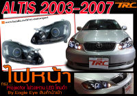 ALTIS 2001 2002 2003 2004 2005 2006 2007 ไฟหน้า (1คู่ซ้าย-ขวา) Projector โคมดำ ไฟวงแหวน LED By.Eagle Eye ของแท้