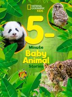 NG KIDS 5-MINUTE BABY ANIMAL STORIES