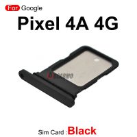 สำหรับ Google Pixel 4A 4G 4 XL 4xl 5ซิมการ์ดอะไหล่ถาดใส่ซิมสีดำสีเขียวสีฟ้า