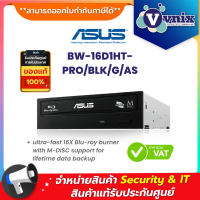 Asus BW-16D1HT-PRO/BLK/G/AS ultra-fast 16X Blu-ray burner with M-DISC support for lifetime data backup By Vnix Group