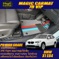 BMW X1 E84 2009-2015 Set B (เฉพาะห้องโดยสาร2แถว) พรมรถยนต์ BMW X1 E84 พรม7D VIP High Grade Magic Carmat