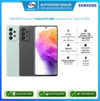 Samsung Smartphone Galaxy A73 (5G) Ram8GB/Rom128GB/จอ6.7นิ้ว /Awesome Gray,Awesome Mint/รับประกันศูนย์1ปี