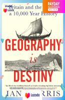 (NEW) หนังสืออังกฤษ Geography Is Destiny : Britain and the World, a 10,000 Year History (Main) [Hardcover]