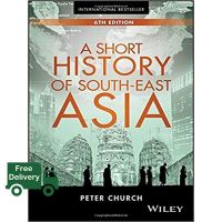 Loving Every Moment of It. ! &amp;gt;&amp;gt;&amp;gt; หนังสือภาษาอังกฤษ SHORT HISTORY OF SOUTH-EAST ASIA, 6TH EDITION, A