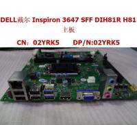 Gratis Ongkir DELL 3647เมนบอร์ด SFF DIH81R H81 2YRK5 02YRK5 12127-1เมตร