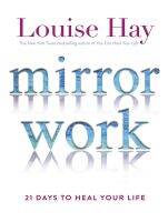 หนังสืออังกฤษใหม่ Mirror Work : 21 Days to Heal Your Life [Paperback]