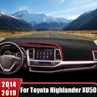 อุปกรณ์เสริมสำหรับรถยนต์สำหรับ Toyota Highlander XU50 kluger 2014 2016 2017 2018 2019 Dashboard หลีกเลี่ยง Light MAT Anti-UV พรม