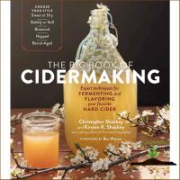 Doing things youre good at. ! The Big Book of Cidermaking: Expert Techniques for Fermenting หนังสือภาษาอังกฤษมือ 1 นำเข้า พร้อมส่ง