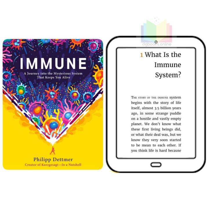 Immune A Journey Into The Mysterious System That Keeps You Alive