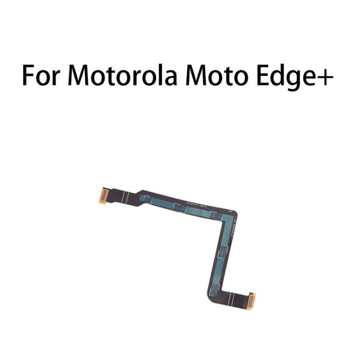 (LCD) เมนบอร์ดตัวเชื่อมต่อเมนบอร์ดแบบงอเคเบิ้ลสำหรับโมโตโรล่า Moto Edge + / Moto Edge Plus