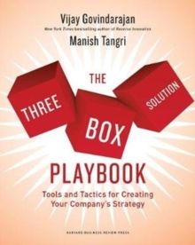 Three box solution Playbook: tools and tactics for creating your company &amp; #39; s Strategy