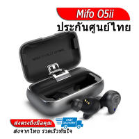 Mifo O5ii หูฟังไร้สาย TWS 1 ไดรเวอร์ ของแท้ ประกันศูนย์ไทย