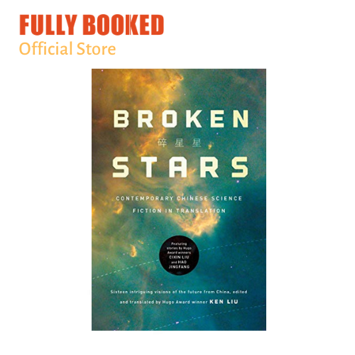 Broken Stars: Contemporary Chinese Science by Liu, Ken