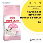 HCMThức ăn mèo Royal Canin MOTHER & BabyCat 2kg