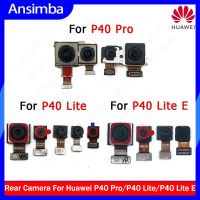 Ansimba Original กล้องด้านหลังสำหรับ Huawei P40 Pro P40 Lite P40 Lite E โมดูลกล้องด้านหลังดูอะไหล่ทดแทน