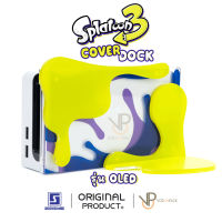 [GeekShare™] กรอบครอบ หน้า DOCK OLED Nintendo Switch สี SPLATOON สุดเท่ สไตล์ สาดสี