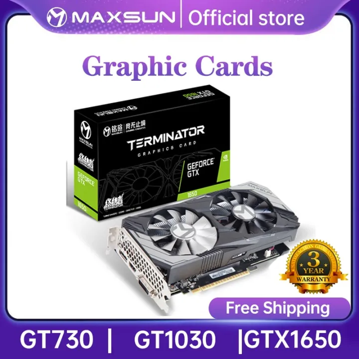 2 MAXSUN Graphic Cards GTX1650 Gtx1050ti GT1030 GT730 4GB DDR5 DDR4 GPU