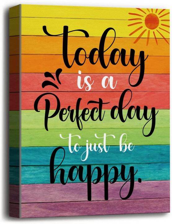 Today Is a Perfect Day To Just Be Happy Canvas Wall Art Inspirational