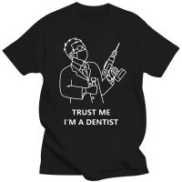 Trust Me I Am A Dentist Funny T Shirts Men Summer Cotton Harajuku Short Sleeve O Neck Streetwear Black T shirt XS-6XL