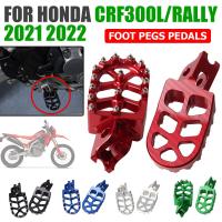 ที่พักเท้าสำหรับฮอนด้า CRF300L CRF 300 L CRF300แรลลี่ CRF 300L อุปกรณ์เสริมรถจักรยานยนต์ที่วางเท้าแผ่นเหยียบที่รองเท้าที่พักเท้า