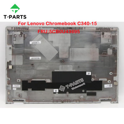 5CB0U43695ใหม่สำหรับ Chromebook C340-15ด้านล่างกรณีฐานกรณี D SHELL 81T9