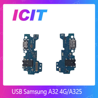 Samsung A32 4G / A325 อะไหล่สายแพรตูดชาร์จ แพรก้นชาร์จ Charging Connector Port Flex Cable（ได้1ชิ้นค่ะ) สินค้าพร้อมส่ง คุณภาพดี อะไหล่มือถือ (ส่งจากไทย) ICIT 2020