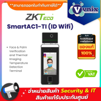 SmartAC1-TI (ID Wifi) ZKteco Face &amp; Palm Verification and Thermal Imaging Temperature Detection Terminal By Vnix Group