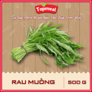 HCM - Rau muống 500 g - Giao nhanh TPHCM