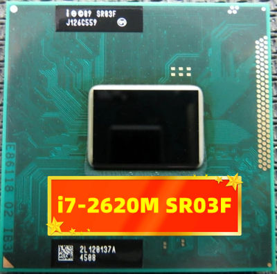 Core I7 I7-2620M ยาว2620เมตร SR03F ซ็อกเก็ตตัวประมวลผลของแล็ปท็อป G2 RPGA988B ซีพียูโน้ตบุ๊ค100% ทำงานอย่างถูกต้อง