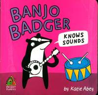 Plan for kids หนังสือต่างประเทศ Banjo Badger Knows Sounds (Bright Buddies) ISBN: 9781760404215