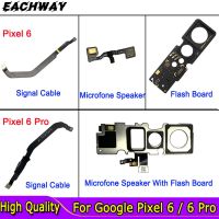 สายสัญญาณเสาอากาศสําหรับ Google Pixel 6 6Pro Flash Board Flex Cable Replacement สําหรับ Google Pixel6 6 Pro ไมโครโฟนลําโพง Flex