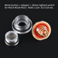 (Metal button adapter 20mm light switch) kit for for M21A M21B M21C M26C L21A S12 S16 S21B