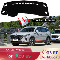 แดชบอร์ดปกคณะกรรมการเสื่อพรม Dashmat สำหรับ Aeolus AX7 2019 ~ 2022 2020 2021 Pad ม่านบังแดดเบาะปกป้องอุปกรณ์เสริมในรถยนต์