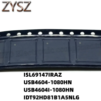 1PCS  QFN48-ISL69147IRAZ USB4604-1080HN USB4604I-1080HN IDT92HD81B1A5NLG Electronic components