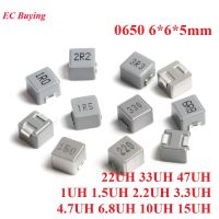 10ชิ้น/ล็อต0650 SMD Molding Power Inductor 1UH 1.5UH 2.2UH 3.3UH 4.7UH 6.8UH 10UH 15UH 22UH 33UH 47UH ตัวเหนี่ยวนำ6*6*5มม