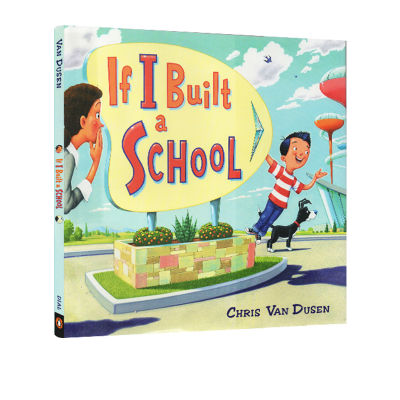 Imagine creative picture book if I build a school if I am a school designer, the original hardcover in English won the Neiba childrens Book Award and the monarch award enlightenment picture story book