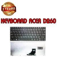 รับประกัน 2 ปี KEYBOARD ACER D260 คีย์บอร์ด เอเซอร์ Aspire One 521 522 533 D255 D255E D270