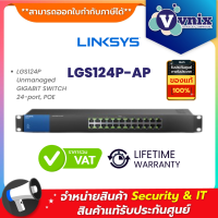 LGS124P-AP LINKSYS LGS124P Unmanaged GIGABIT SWITCH 24-port, POE By Vnix Group