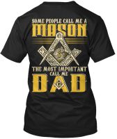 Freemason Dad Some People Call Me A Mason G The Most Popular Tagless Tee T