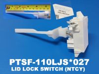 LID LOCK SWITCH (NTCY) สวิทช์ประตูฝาเครื่องซักผ้า ยี่ห้อ Hitachi อะไหล่แท้ พาร์ท PTSF-110LJS*027