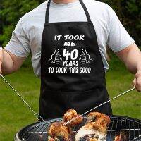 Naughty 40th Birthday gift It Took 40 Years to look this good BBQ apron mommy friend wife husband Christmas Anniversary present